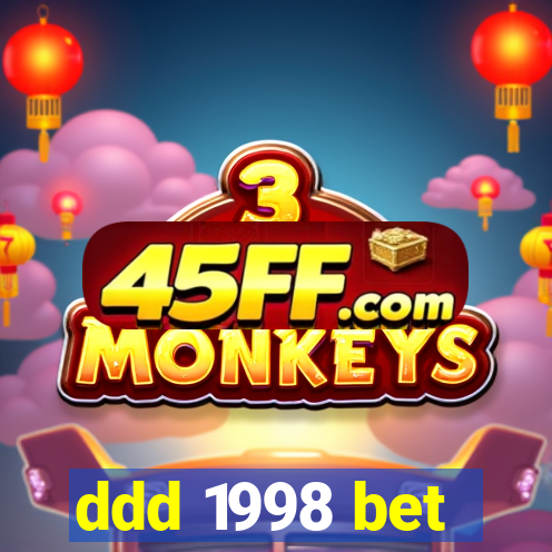 ddd 1998 bet
